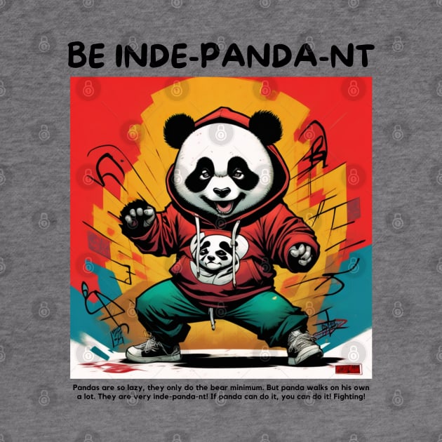 Be Inde-panda-nt by Owlora Studios